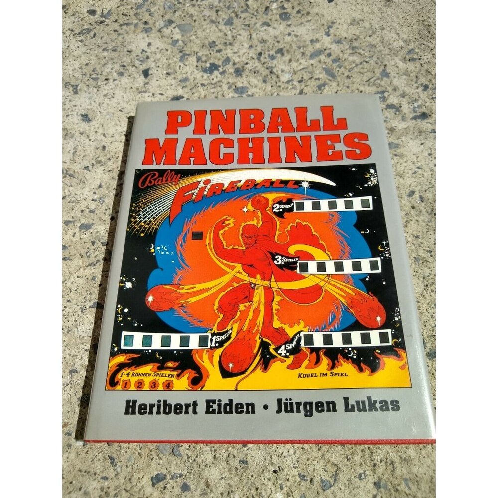 Pinball Machines By Heribert Eiden, Jurgen Lukas